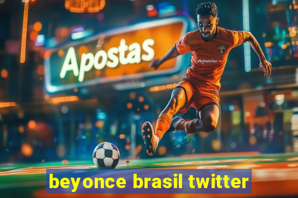 beyonce brasil twitter